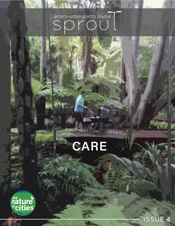 CARE: The Introduction to SPROUT Eco-Urban Poetry Journal Issue 4